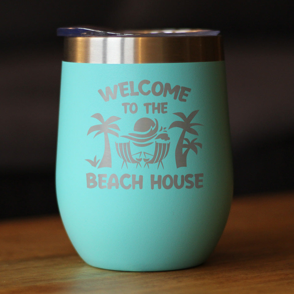 Welcome to the Beach House - Wine Tumbler Cup with Sliding Lid - Stainless Steel Insulated Mug - Ocean Gifts & Decor