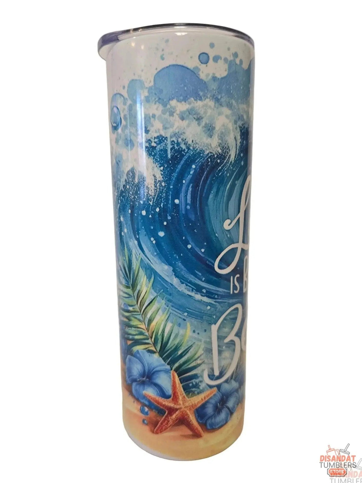 Life is better at the beach 20oz Tumbler