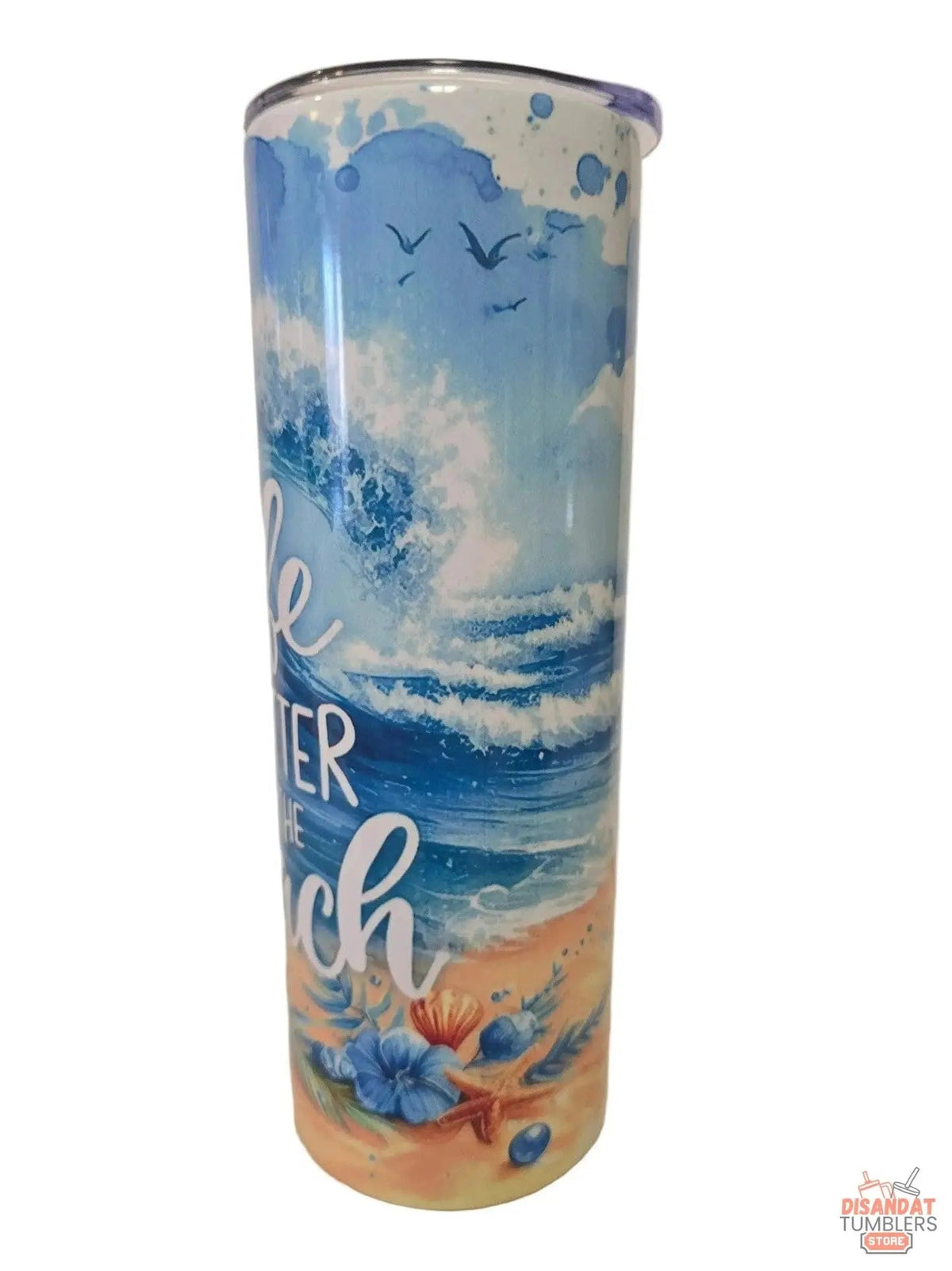 Life is better at the beach 20oz Tumbler