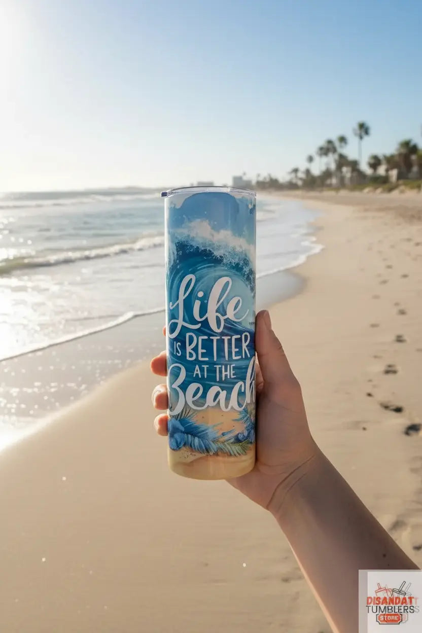 Life is better at the beach 20oz Tumbler